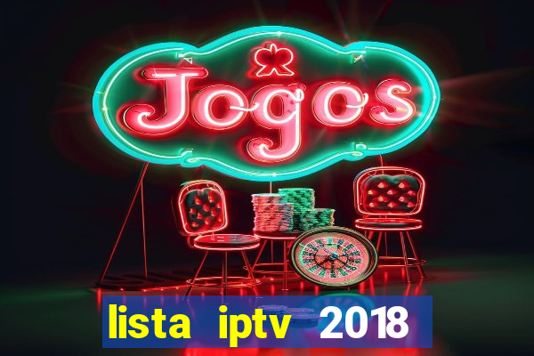 lista iptv 2018 gratis atualizada futebol